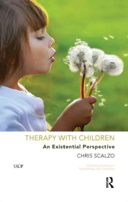 Therapy with Children: An Existential Perspective by Chris Scalzo
