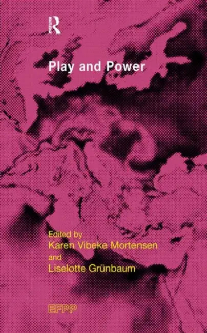 Play and Power by Grunbaum Liselotte