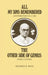 All My Sins Remembered: Another Part of a Life & the Other Side of Genius: Family Letters by R. Bion Wilfred