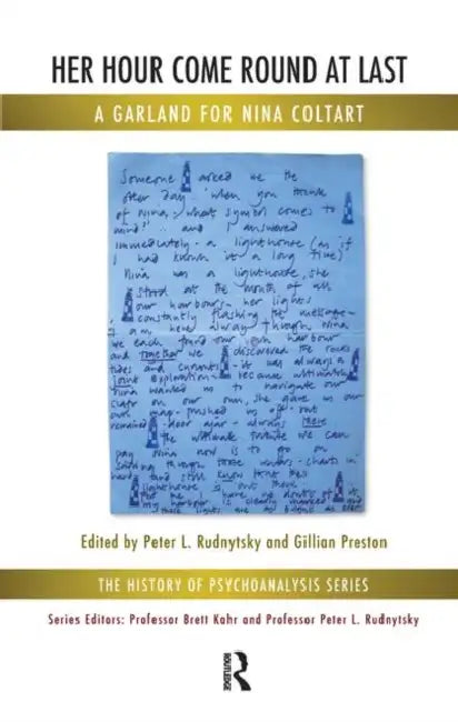 Her Hour Come Round at Last: A Garland for Nina Coltart by Preston Gillian