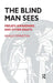 The Blind Man Sees: Freud's Awakening and Other Essays by Symington Neville