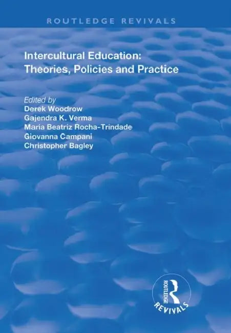 Intercultural Education: Theories, Policies and Practices by Woodrow Derek