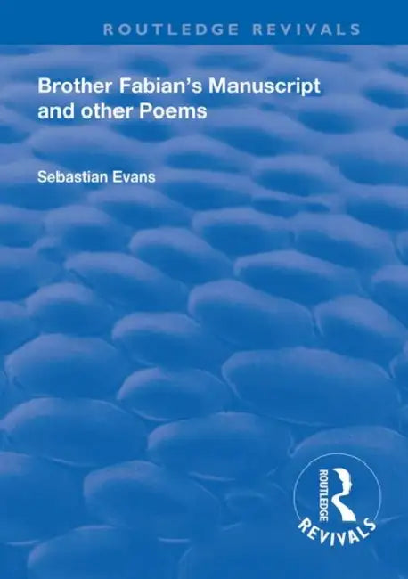 Brother Fabian's Manuscript: And Other Poems by Evans Sebastian