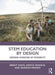 Stem Education by Design: Opening Horizons of Possibility by Brent Davis