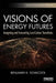 Visions of Energy Futures: Imagining and Innovating Low-Carbon Transitions by Benjamin K. Sovacool