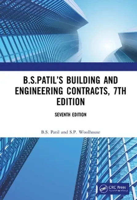 B.S.Patil's Building and Engineering Contracts, 7th Edition by B.S. Patil