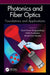 Photonics and Fiber Optics: Foundations and Applications by Tarun Kumar Gangopadhyay