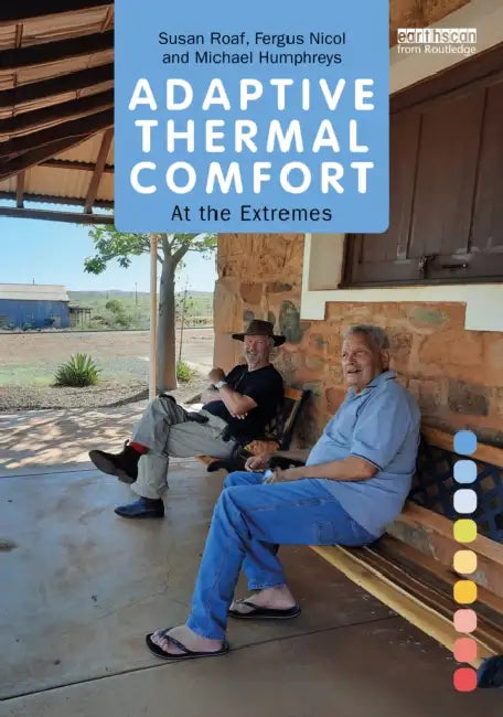 Adaptive Thermal Comfort: At the Extremes by Susan Roaf, Fergus Nicol, Michael Humphreys