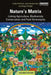 Nature's Matrix: Linking Agriculture, Biodiversity Conservation and Food Sovereignty by Ivette Perfecto