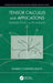 Tensor Calculus and Applications: Simplified Tools and Techniques by Bhaben Chandra Kalita
