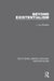 Beyond Existentialism by J. Von Rintelen