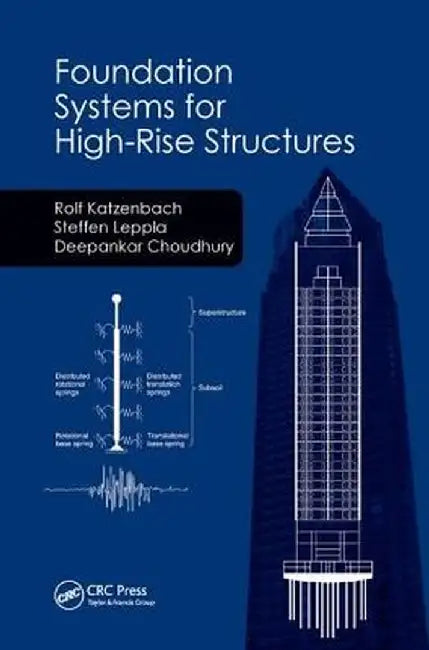 Foundation Systems for High-Rise Structures by Rolf Katzenbach