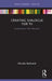 Creating Dialogue for TV: Screenwriters Talk Television by Monika Bednarek