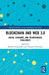 Blockchain and Web 3.0: Social, Economic, and Technological Challenges by Massimo Ragnedda
