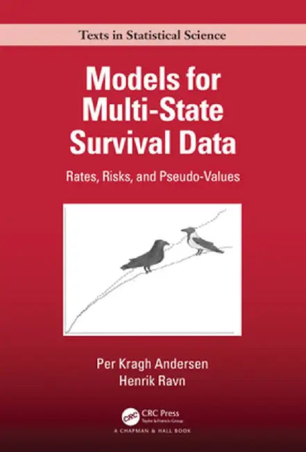 Models for Multi-State Survival Data: Rates, Risks, and Pseudo-Values by Per Kragh Andersen