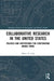 Collaborative Research in the United States: Policies and Institutions for Cooperation Among Firms by Albert N. Link