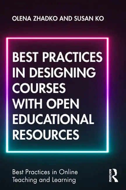 Best Practices in Designing Courses with Open Educational Resources by Olena Zhadko