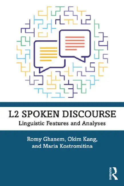 L2 Spoken Discourse: Linguistic Features and Analyses by Romy Ghanem