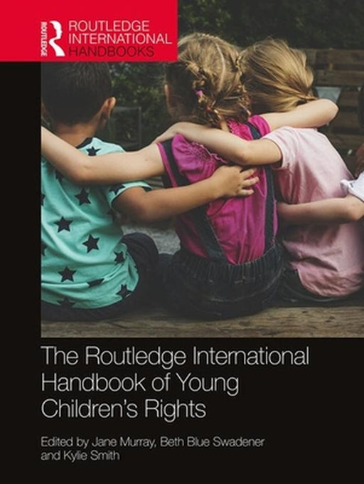 The Routledge International Handbook of Young Children's Rights by Murray Jane