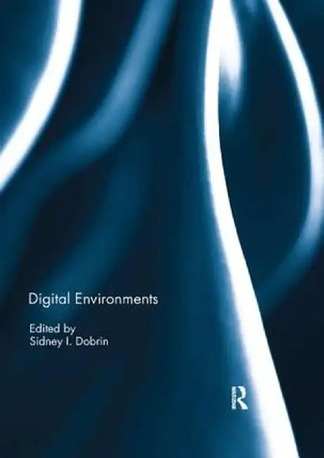 Digital Environments by Sidney Dobrin