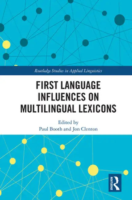 First Language Influences on Multilingual Lexicons by Paul Booth