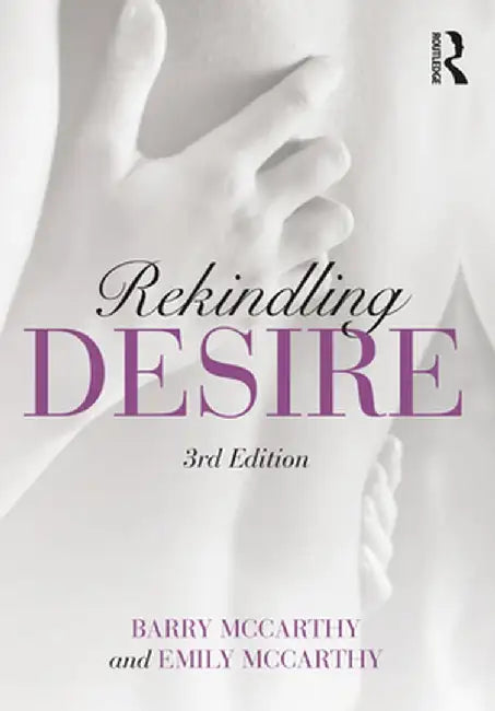 Rekindling Desire by Barry McCarthy