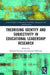 Theorising Identity and Subjectivity in Educational Leadership Research by Richard Niesche
