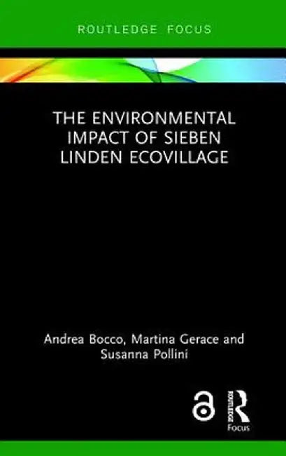 The Environmental Impact of Sieben Linden Ecovillage by Andrea Bocco