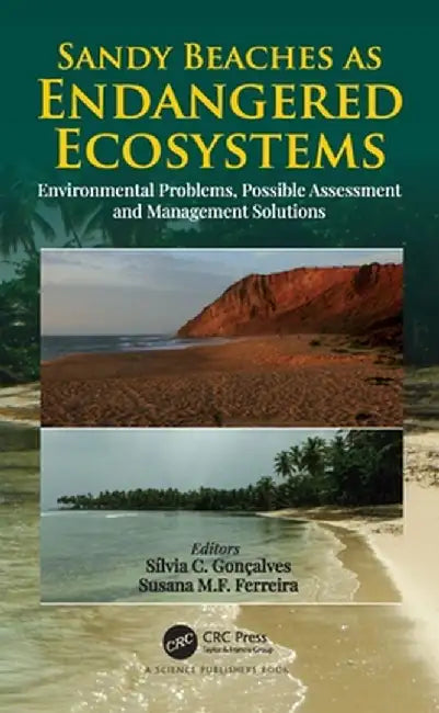 Sandy Beaches as Endangered Ecosystems: Environmental Problems, Possible Assessment and Management Solutions by Sílvia Gonçalves