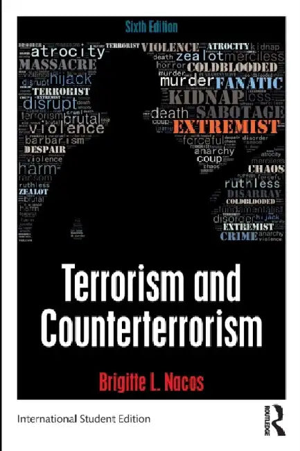 Terrorism and Counterterrorism: International Student Edition by Brigitte L. Nacos
