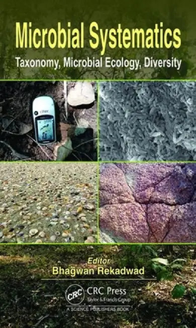 Microbial Systematics: Taxonomy, Microbial Ecology, Diversity by Bhagwan Rekadwad
