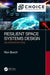 Resilient Space Systems Design: An Introduction by Ron Burch