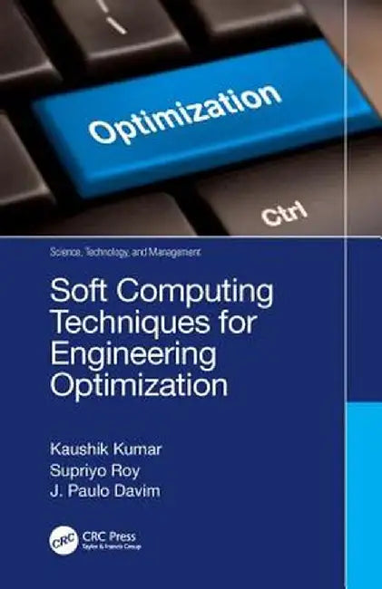 Soft Computing Techniques for Engineering Optimization by Kaushik Kumar