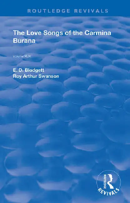 The Love Songs of the Carmina Burana by Wilhelm James J.