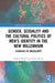Gender, Sexuality, and the Cultural Politics of Men's Identity: Literacies of Masculinity by Robert Mundy