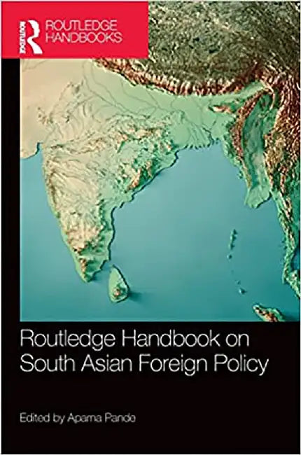 Routledge Handbook on South Asian Foreign Policy by Schaefter, Dorothea