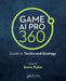 Game AI Pro 360: Guide to Tactics and Strategy by Steve Rabin