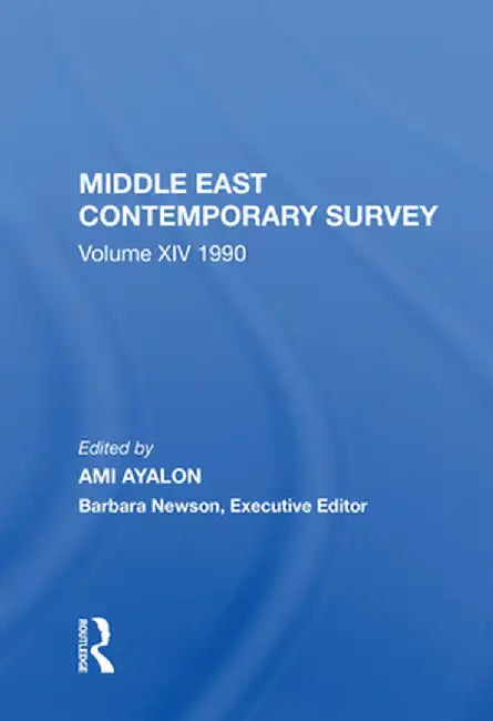 Middle East Contemporary Survey, Volume XIV: 1990 by Ami Ayalon