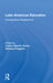 Latin American Education: Comparative Perspectives by Carlos Alberto Torres