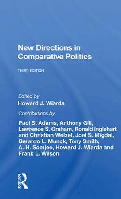 New Directions in Comparative Politics, Third Edition by Howard Wiarda