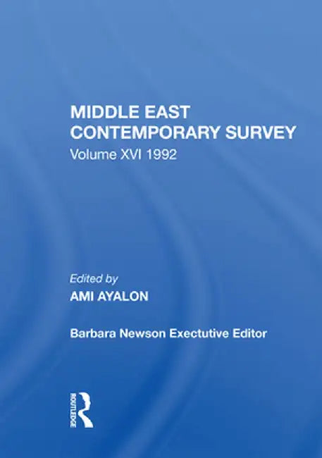 Middle East Contemporary Survey, Volume XVI, 1992 by Ami Ayalon