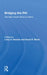 Bridging the Rift: The New South Africa in Africa by Larry Swatuk
