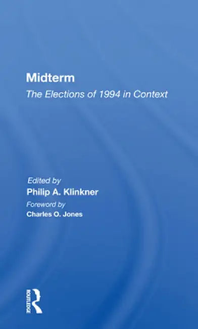 Midterm: The Elections of 1994 in Context by Philip A. Klinkner
