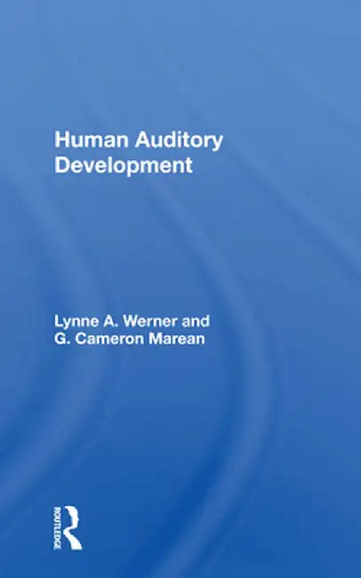 Human Auditory Development by Lynne A. Werner