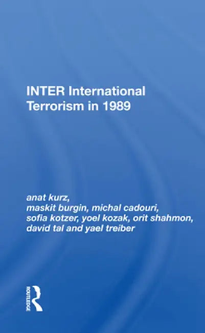 Inter: International Terrorism In 1989 by Anat Kurz