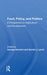 Food, Policy, and Politics: A Perspective on Agriculture and Development by George Horwich
