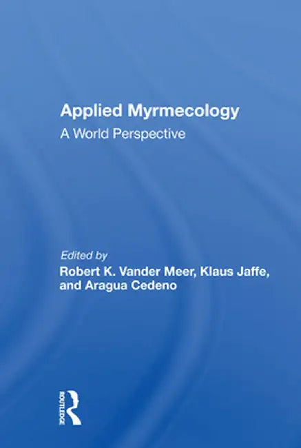 Applied Myrmecology: A World Perspective by Robert K Vander Meer