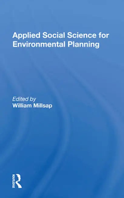 Applied Social Science for Environmental Planning by William Millsap