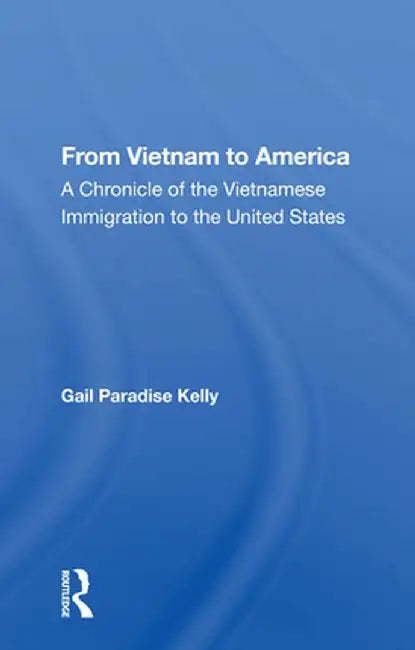 From Vietnam to America by Gail Paradise Kelly