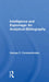 Intelligence and Espionage: An Analytical Bibliography by George C Constantinides